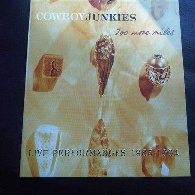 Cowboy Junkies : 200 More Miles : Live Performances : 1985 - 1994 : CD