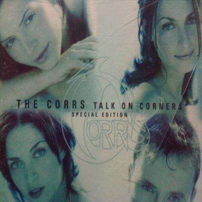 The Corrs : Talk on the Corners : Special Edition : CD