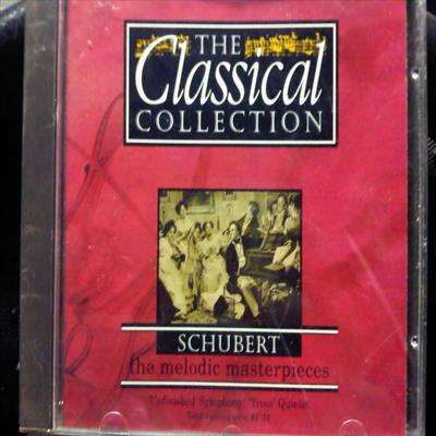 The Classical Collection : Schubert : The Melodic Masterpieces : Volume 7 : CD