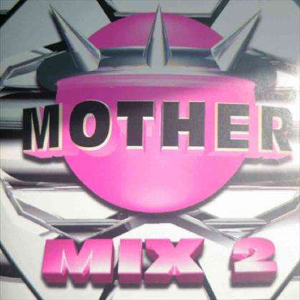 The Mother Mix 2 : Various Artists : CD