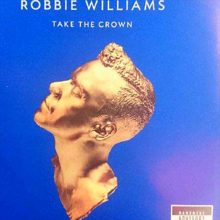 Robbie Williams:Take the Crown : CD