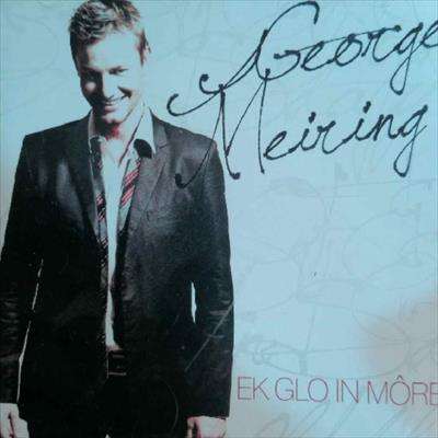 George Meiring:Ek Glo in More : CD