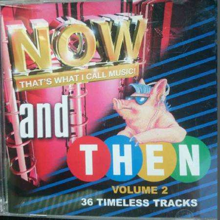 Now thats what I call Music : Now and Then Volume 2 : CD