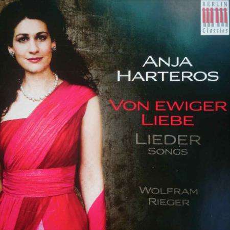 Anja Harteros : Von Ewiger Liebe Lieder Songs Wolfram Rieger : CD