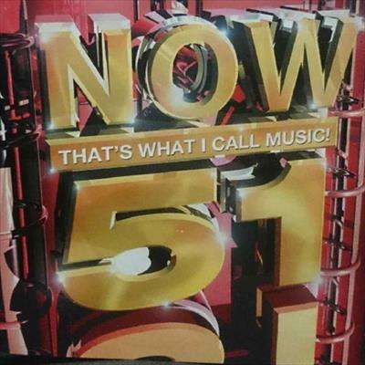 Now 51 : Now thats what I call Music 51 : Various Artists : CD