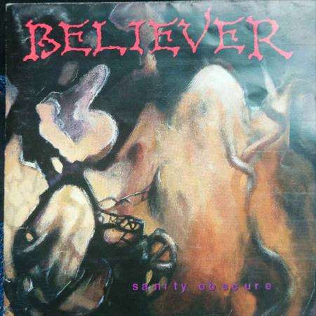 Believer : Sanity Obscure (CD for sale)