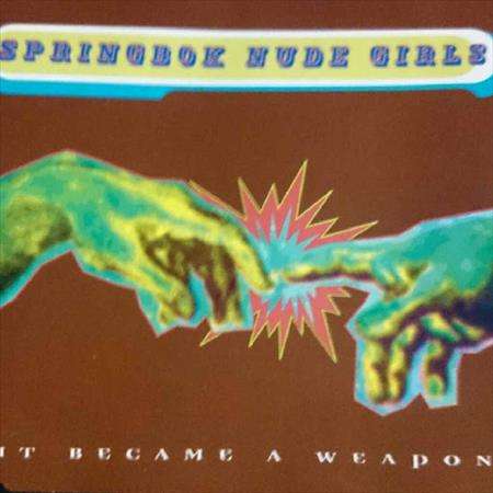 Springbok Nude Girls : It Became a Weapon : CD Single : CD