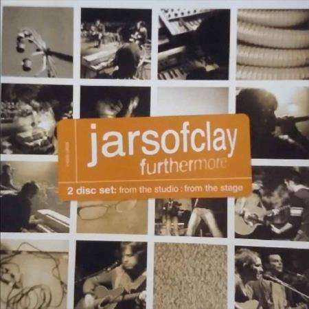 Jars of Clay : Furthermore : From the studio From the Stage : CD