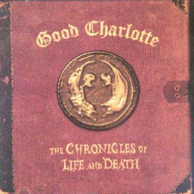 Good Charlotte : The Chronicles of Life and Death : CD