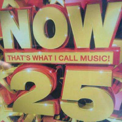 Now 25 : Now thats what I call Music 25 : Now Volume 25 : Various Artists : CD