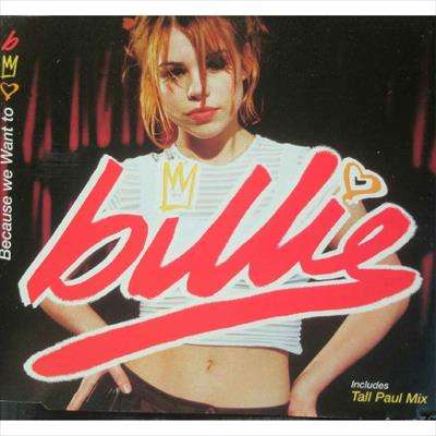 Billie : Because we want to :CD Single : CD