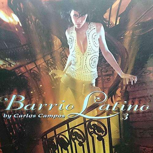 Barrio Latino by Carlos Campos 3 : 3 CD Set : CD