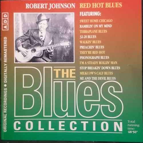 The Blues Collection  : Robert Johnson : Red Hot Blues (CD FOR SALE)