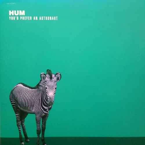 Hum : Youd Prefer an Astrounaut : CD