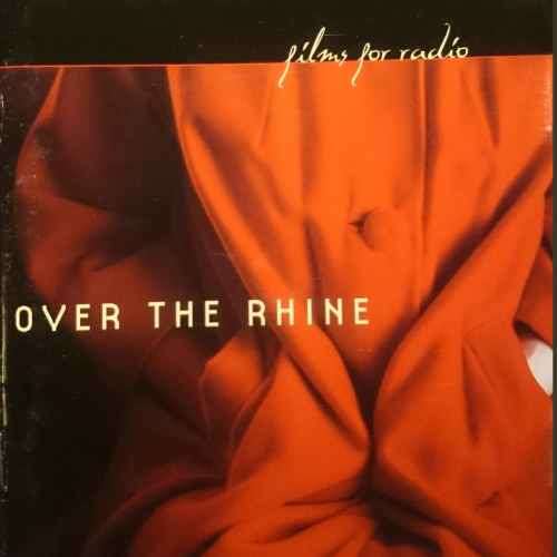 Over the Rhine : Films for Radio : Back Porch : CD