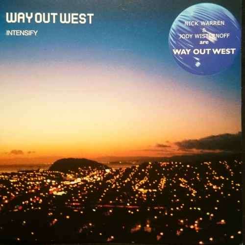 Way out West : Intensify : Nick Warren and Jody Wisternoff : CD
