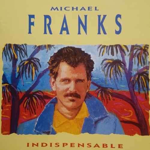 Michael Franks : Indispenable : CD