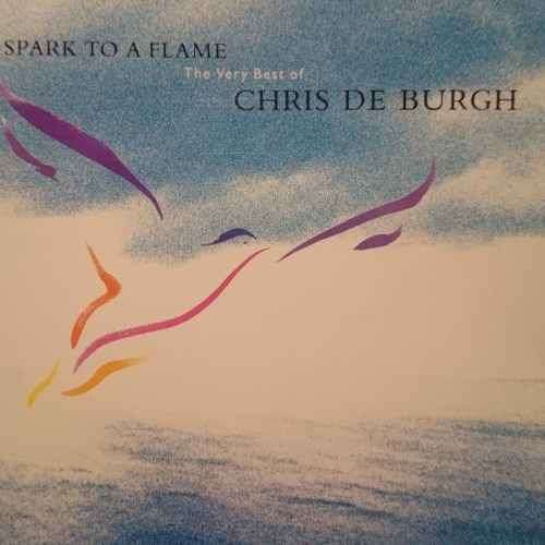 Chris de Burgh : Spark to the Flame : The Very Best of : CD