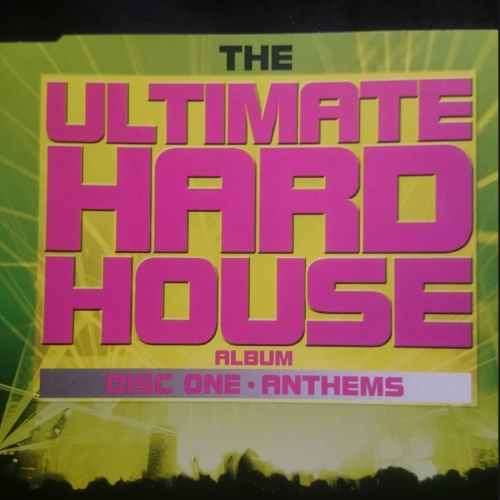 The Ultimate Hard House Album : Various Artists : CD