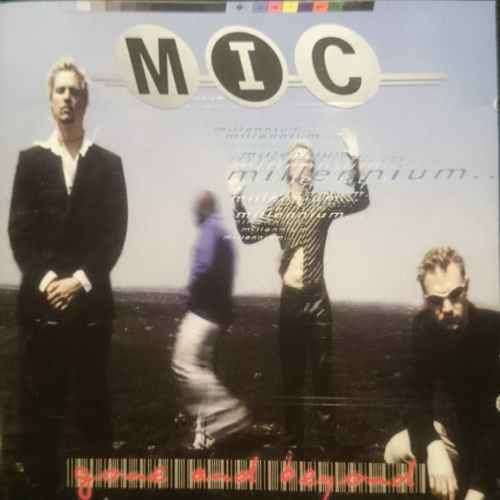 MIC : M.I.C. : Millennium Gone and Beyond : CD