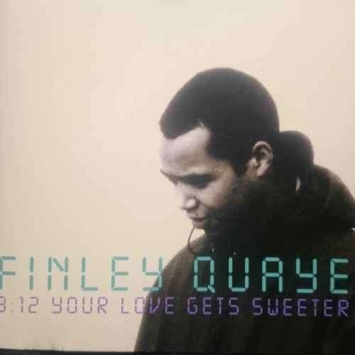 Finley Quaye : 3 : 12 Your Love Gets Sweeter : CD
