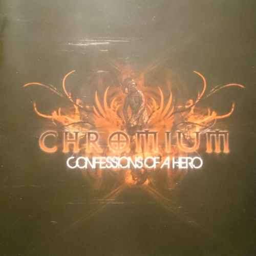 Chromium : Confessions of a Hero : CD