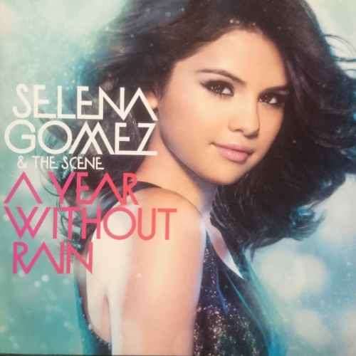 Selena Gomez and the Scene : A Year Without Rain : CD