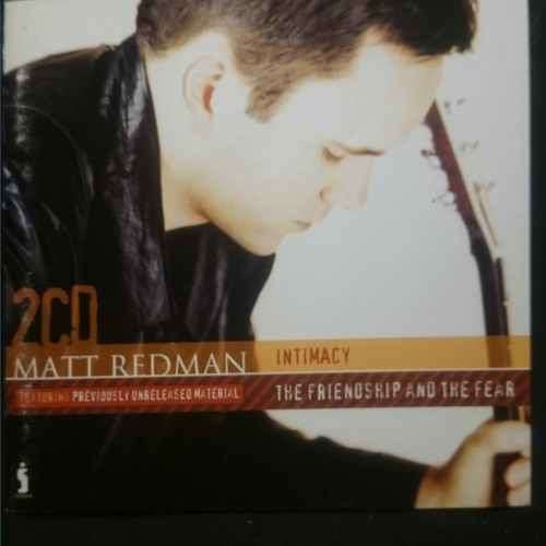 Matt Redman Intimacy : Friendship and the Fear : 2 CD Set : CD