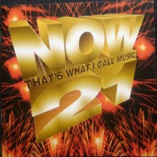 Now Thats what I call Music 21 : Various Artists : CD