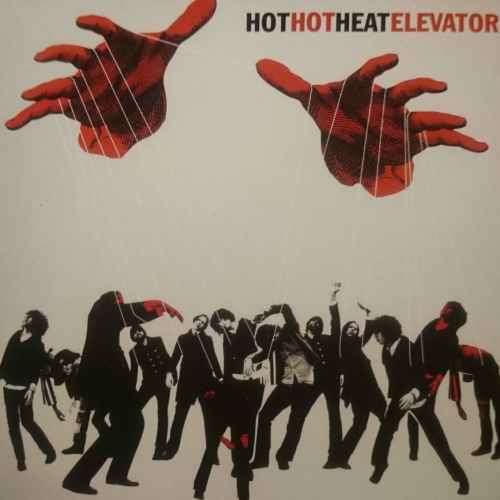 Hot Hot Heat Elevator : CD