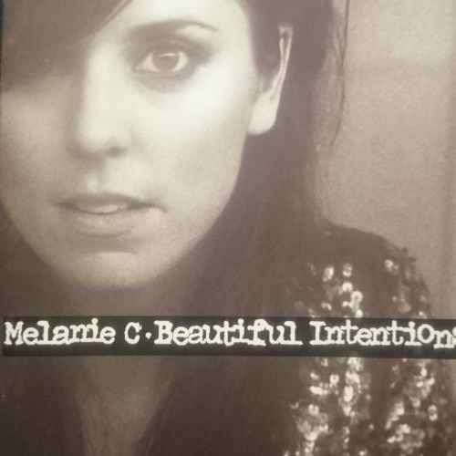 Melanie C : Beautiful Intentions : CD