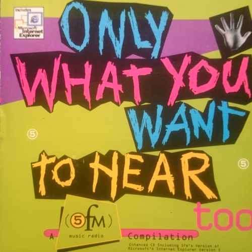 Only What you want to hear too : Various Artists : CD