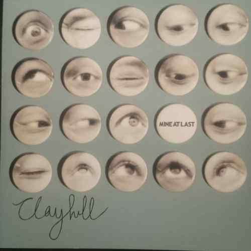 Clayhill : Mine at Last : CD