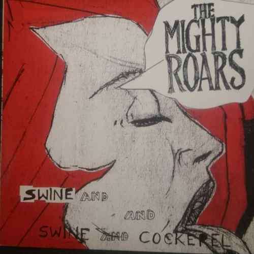 the Mighty Roars : Swine and Cockerel : CD