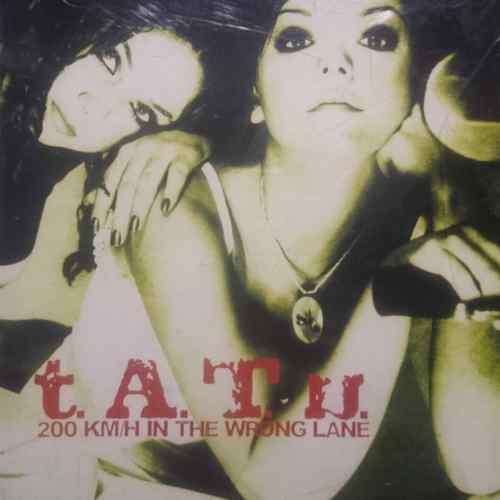 TATU : 200km/h in the wrong lane : CD