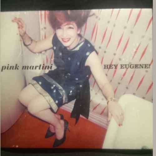 Pink Martini : Hey Eugene! : CD
