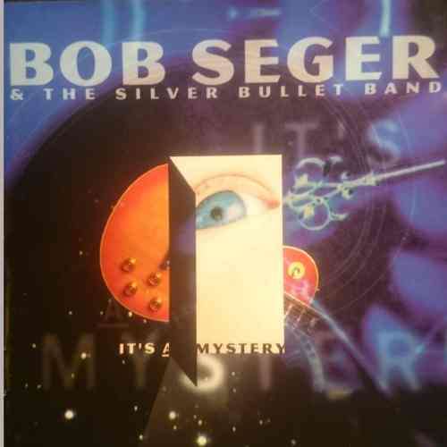 Bob Seger and The Silver Bullet Band : it?s a Mystery : CD