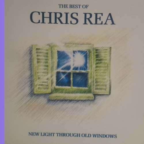 Chris Rea : The Very best of  : New light through old windows : CD