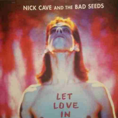 Nick Cave and the Bad Seeds : Let Love in : CD