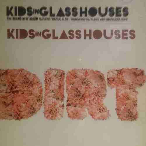Kids in glass houses : Dirt : CD