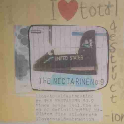 The Nectarine Number 9 : I Love Total Destruction : CD