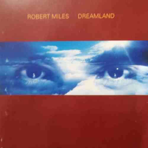 Robert Miles : Dreamland (CD FOR SALE)