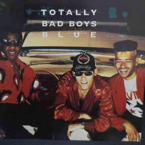 Bad Boys Blue : Totally Bad Boys Blue : CD