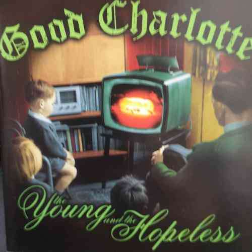 Good Charlotte : The Young and the Hopeless : CD