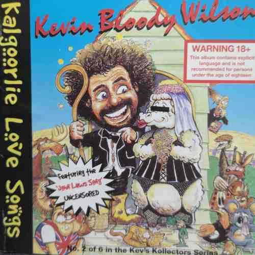 Kevin Bloody Wilson : Kalgoorlie Love Songs : CD