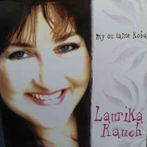Laurika Rauch : My ou Tante Koba : CD
