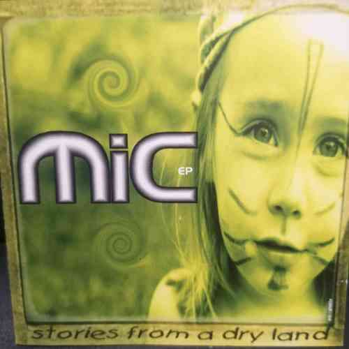 MIC Stories from a dry land EP : CD