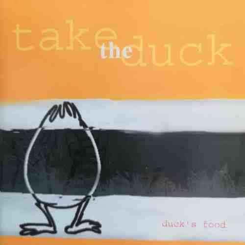 Take the Duck : duck's food : CD