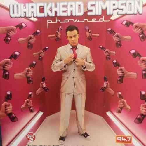 Whackhead Simpson : Phowned  : 2 CD Set : CD