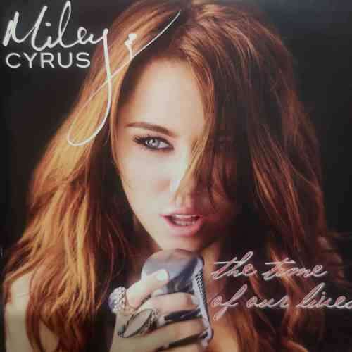 Miley Cyrus : The time of our lives (CD FOR SALE)